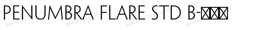 Penumbra Flare Std B字体转换 Penumbra Flare Std B字体转换